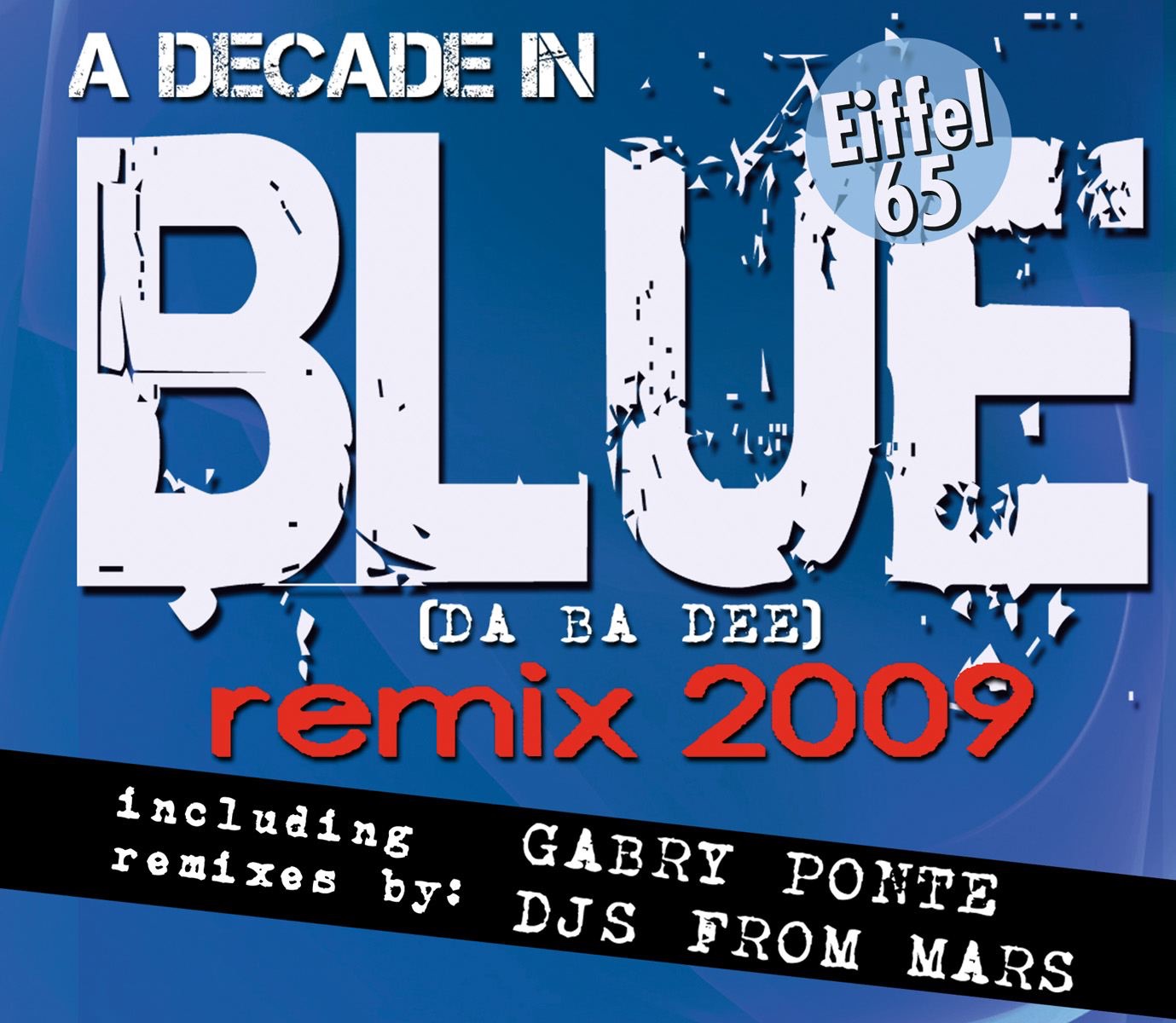 Blue (Da Ba Dee) [feat. Gabry Ponte] {Remix 2009}