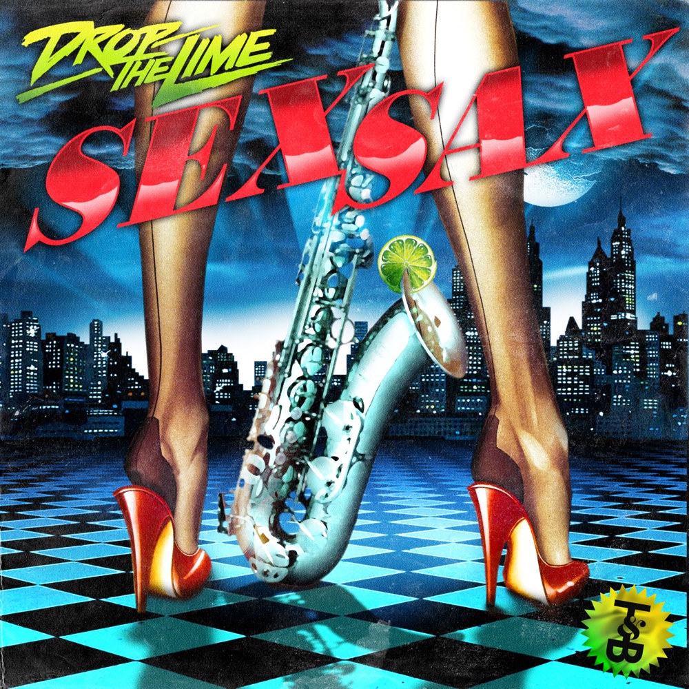 Обложка альбома «Sex Sax (Remixes) - EP» — Drop the Lime