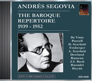 Guitar Recital: Segovia, Andres - Visee, R. - Froberger, J.J. - Scarlatti, D. - Rameau, J.-P. - Purcell, H. - Ponce, M.M. - Haydn, F.J. (1939-1952)