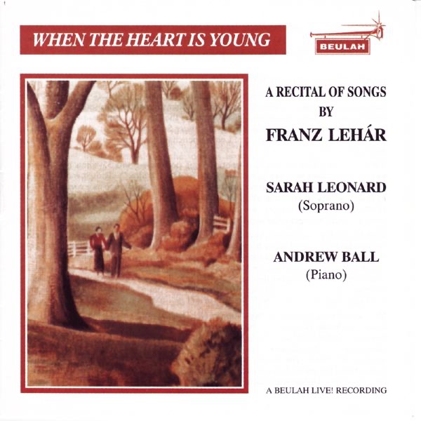 Обложка альбома «When the Heart Is Young: A Recital of Songs by Franz Lehár» — Andrew Ball & Sarah Leonard