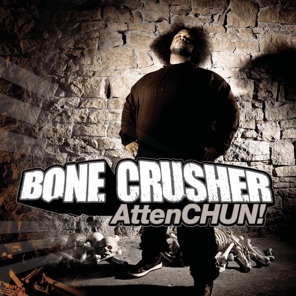 Обложка альбома «AttenCHUN!» — Bone Crusher