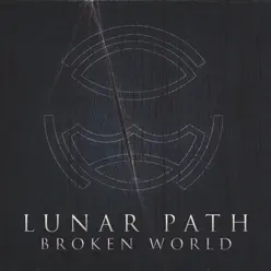 Broken World - EP - Lunar Path