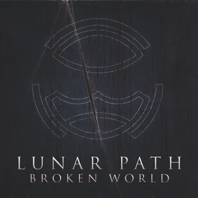 Broken World - EP - Lunar Path