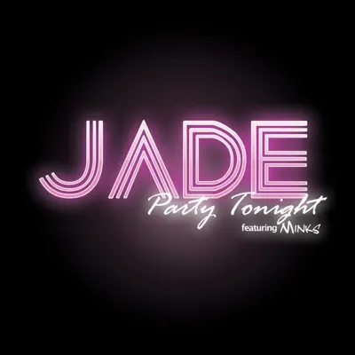 Party Tonight (feat. Minks) - Single - Jade