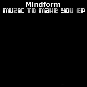 Muzic to Make You - Single