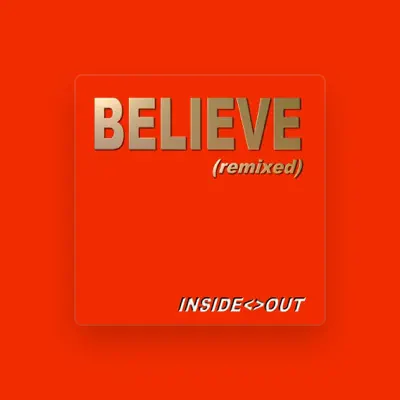 Listen to Inside<>Out, watch music videos, read bio, see tour dates & more!