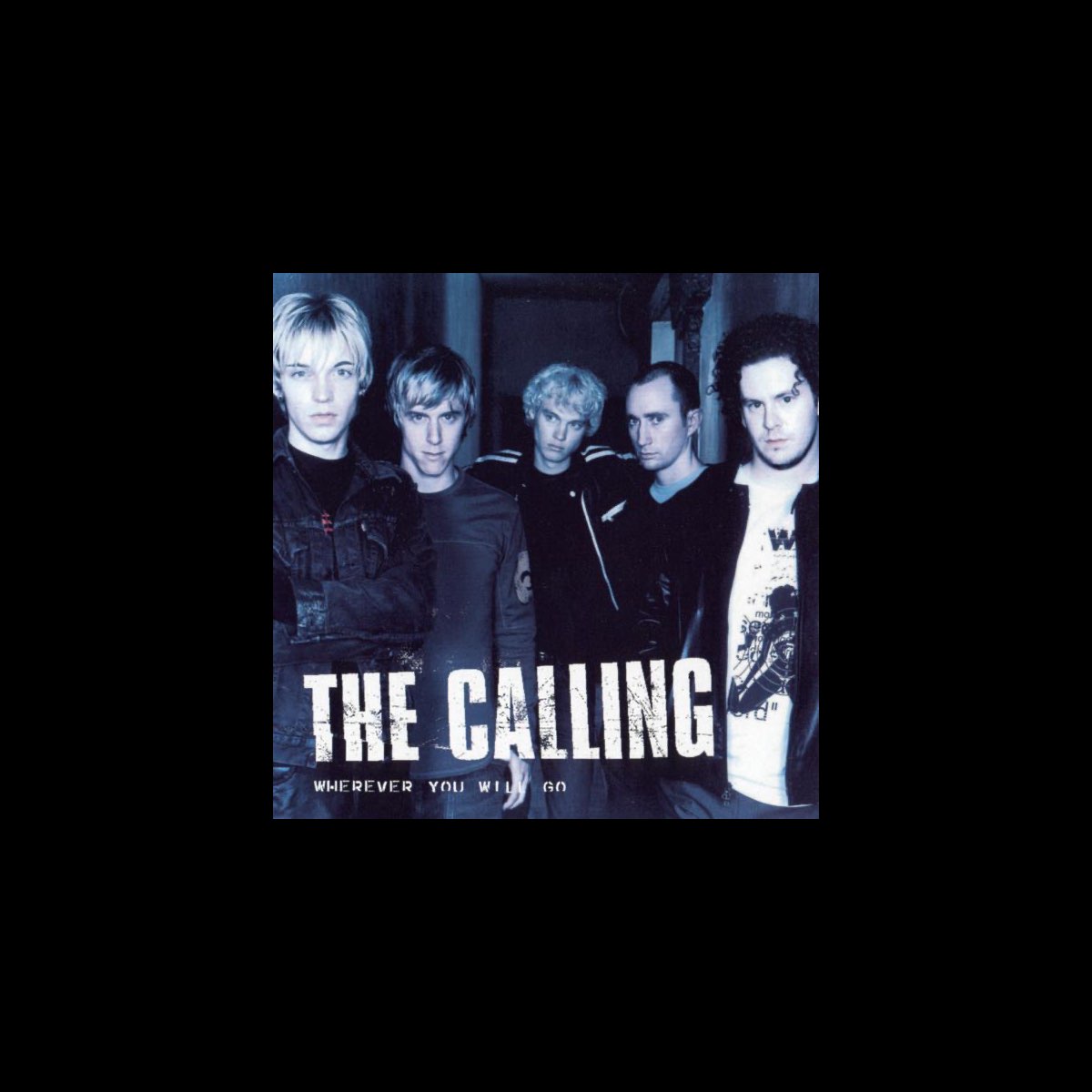 Wherever You Will Go - Single by The Calling on Apple Music