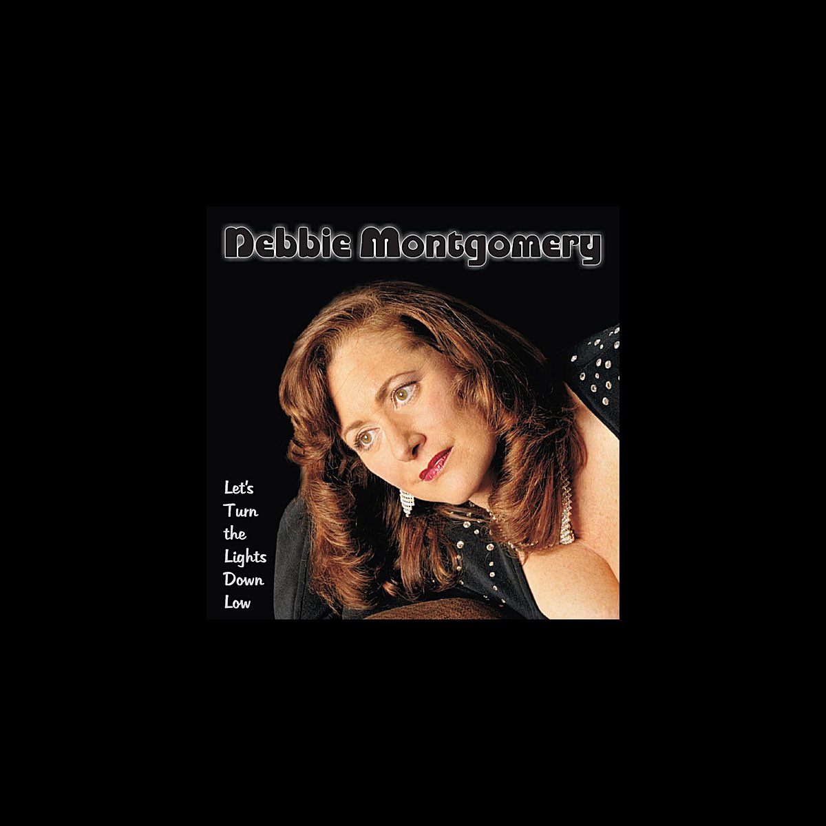 Let's Turn the Lights Down Low by Debbie Montgomery on Apple Music