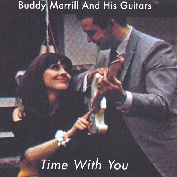 Обложка альбома «Time With You» — Buddy Merrill