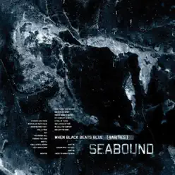 When Black Beats Blue [Rarities] - Seabound