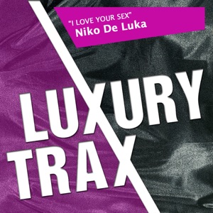 I Love Your Sex (Remixes) - EP