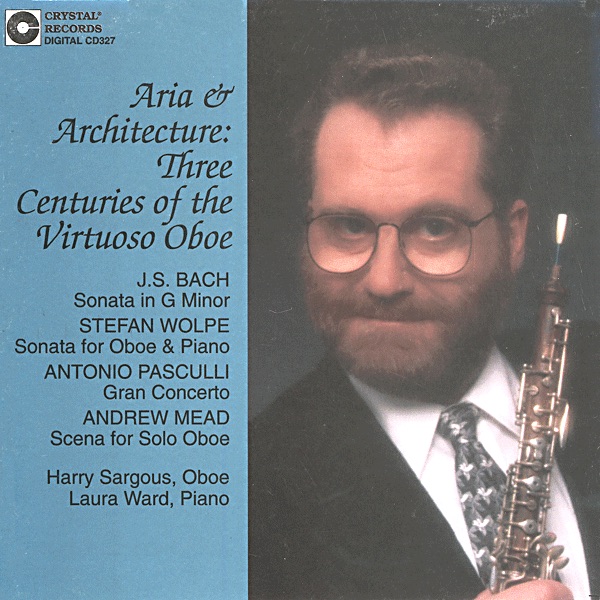 Обложка альбома «Achitecture and Aria: Three Centuries of the Virtuoso Oboe» — Harry Sargous
