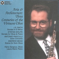 Achitecture and Aria: Three Centuries of the Virtuoso Oboe - Harry Sargous