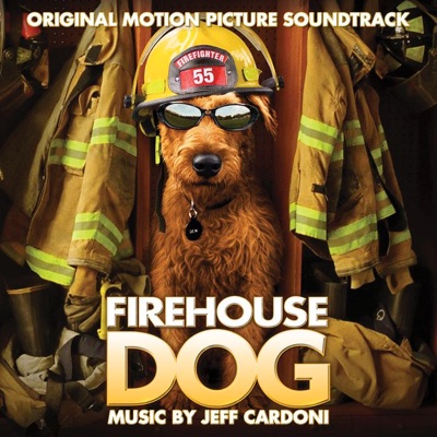 Firehouse Dog (Original Motion Picture Soundtrack)