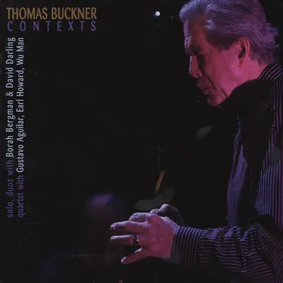 Listen to Thomas Buckner - Contexts by Thomas Buckner
