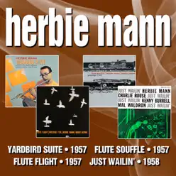Yardbird Suite / Flute Souffle / Flute Flight / Just Wailin' - Herbie Mann Yardbird Suite / Flute Souffle / Flute Flight / Just Wailin' - Herbie Mann
