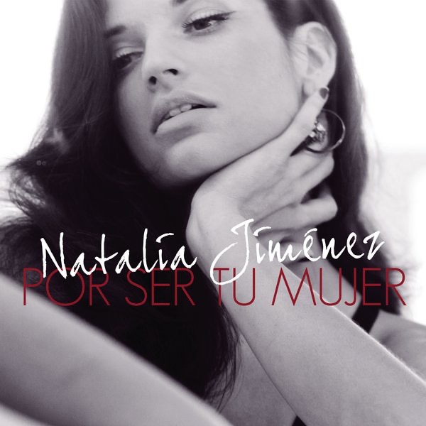 Обложка альбома «Por Ser Tu Mujer - Single» — Natalia Jiménez