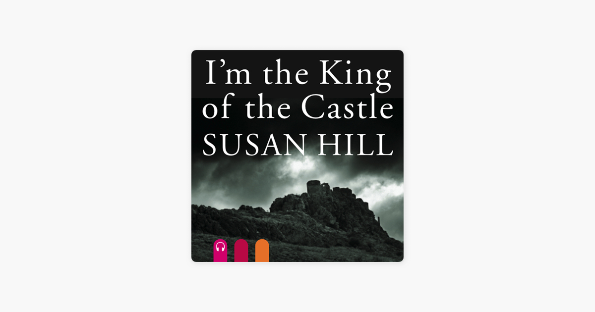 I'm the King of the Castle by Susan Hill