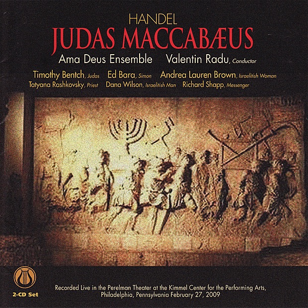 Обложка альбома «Handel: Judas Maccabæus, HWV 63» — Timothy Bentch, Ed Bara, Andrea Lauren Brown, Tatyana Rashkovsky, Dana Wilson, Richard Shapp, Ama Deus Ensemble & Valentin Radu