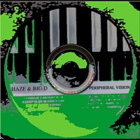 Peripheral Vision - Haze & Big D