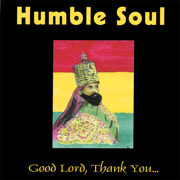 Good Lord Thank You... - Humble Soul