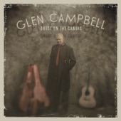 Glen Campbell - There's No Me...Without You (feat. Billy Corgan, Brian Setzer, Rick Nielsen & Marty Rifkin)