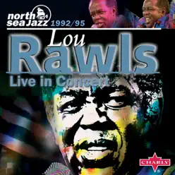 Lou Rawls: Live In Concert - At the North Sea Jazz Festival 1992 & 1995 - Lou Rawls