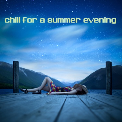 Chill for a Summer Evening