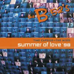 Time Capsule: The Mixes - Summer of Love '98 - EP - The B-52's