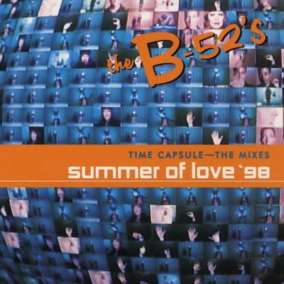 Time Capsule: The Mixes - Summer of Love '98 - EP - The B-52's