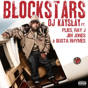 Blockstars (feat. Plies, Ray J, Jim Jones, Busta Rhymes) - Single