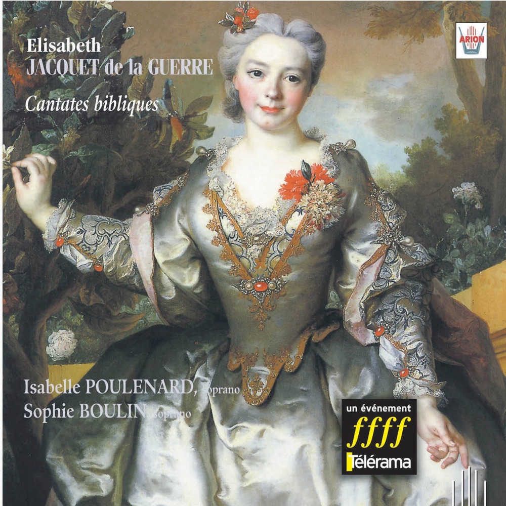 Обложка альбома «Jacquet de la Guerre: Cantates bibliques» — Ensemble Instrumentaux, Guy Robert, Georges Guillard, Sophie Boulin, Isabelle Poulenard & Michel Verschaeve