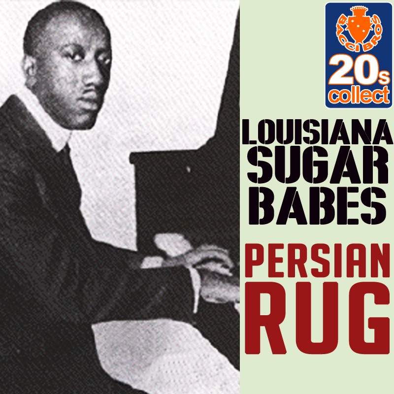 Обложка альбома «Persian Rug (Remastered) - Single» — Louisiana Sugar Babes
