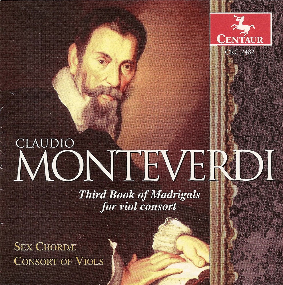 Обложка альбома «Monteverdi, C.: Madrigals for Viol Consort, Book 3 (Sex Chordae Consort of Viols, Dorenburg)» — 6 Chordae Consort of Viols & John Dornenburg