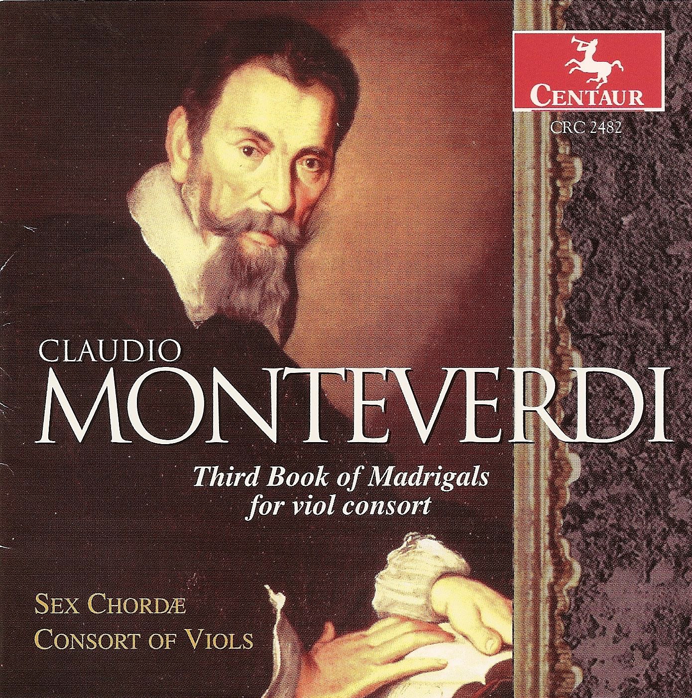 Monteverdi, C.: Madrigals for Viol Consort, Book 3 (Sex Chordae Consort of Viols, Dorenburg) by 6 Chordae Consort of Viols & John Dornenburg album cover