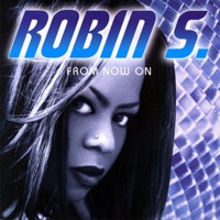 From Now On - Robin S.