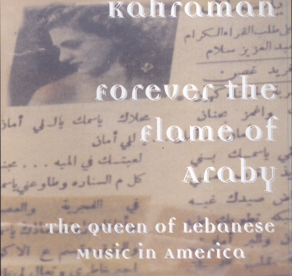 Обложка альбома «Forever the Flame of Araby - The Queen of Lebanese Music In America» — Kahraman