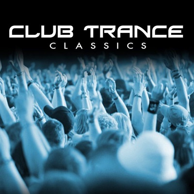 Club Trance Classics