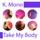 K. Mono-Take My Body (Nu Mix)