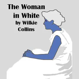 The Woman in White (Unabridged)