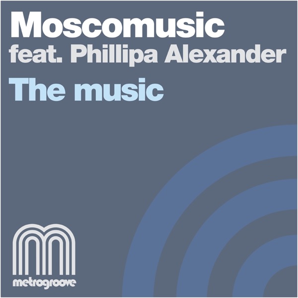 The Music (Featuring Phillipa Alexander) - Single