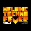 Melodic Techno Fever (Vol. 1)