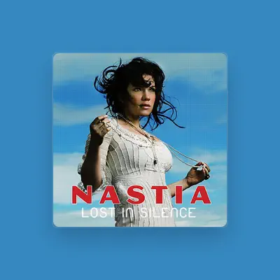 Listen to Nastia, watch music videos, read bio, see tour dates & more!