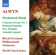 Alwyn: Orchestral Music - David Lloyd-Jones, Royal Liverpool Philharmonic Orchestra, Rachel Pankhurst & Philip Dukes