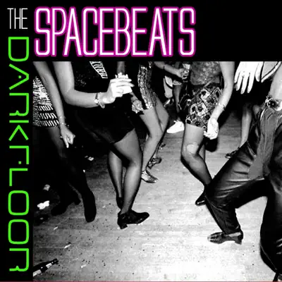 Ascolta 'Darkfloor' di The Spacebeats