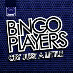 Cry (Just a Little) [Remixes] - EP - Bingo Players