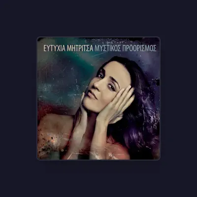 Listen to Eftihia Mitritsa, watch music videos, read bio, see tour dates & more!