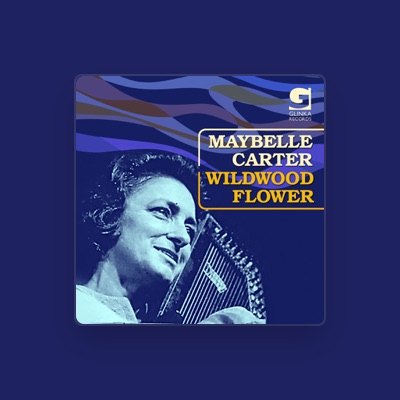 Écoutez Maybelle Carter, regardez des vidéoclips, lisez la biographie, consultez les dates de tournée et plus encore !