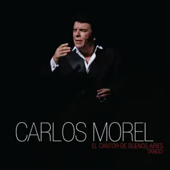 El Cantor de Buenos Aires - Carlos Morel