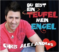 Chris Alexandros - Du bist ein Teufel, mein Engel (Single Edit)